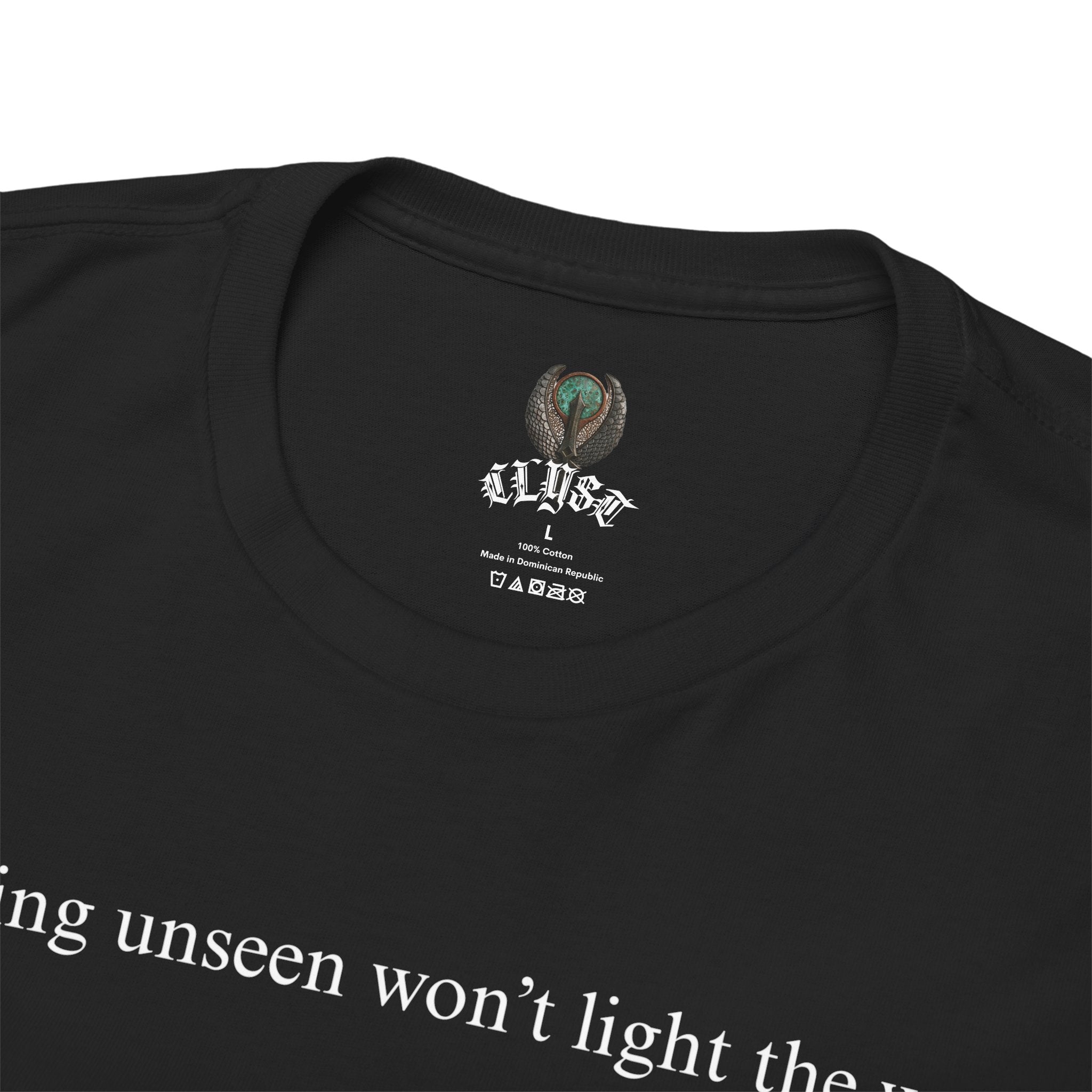 "Burning unseen won't light the way" cotton t-shirt