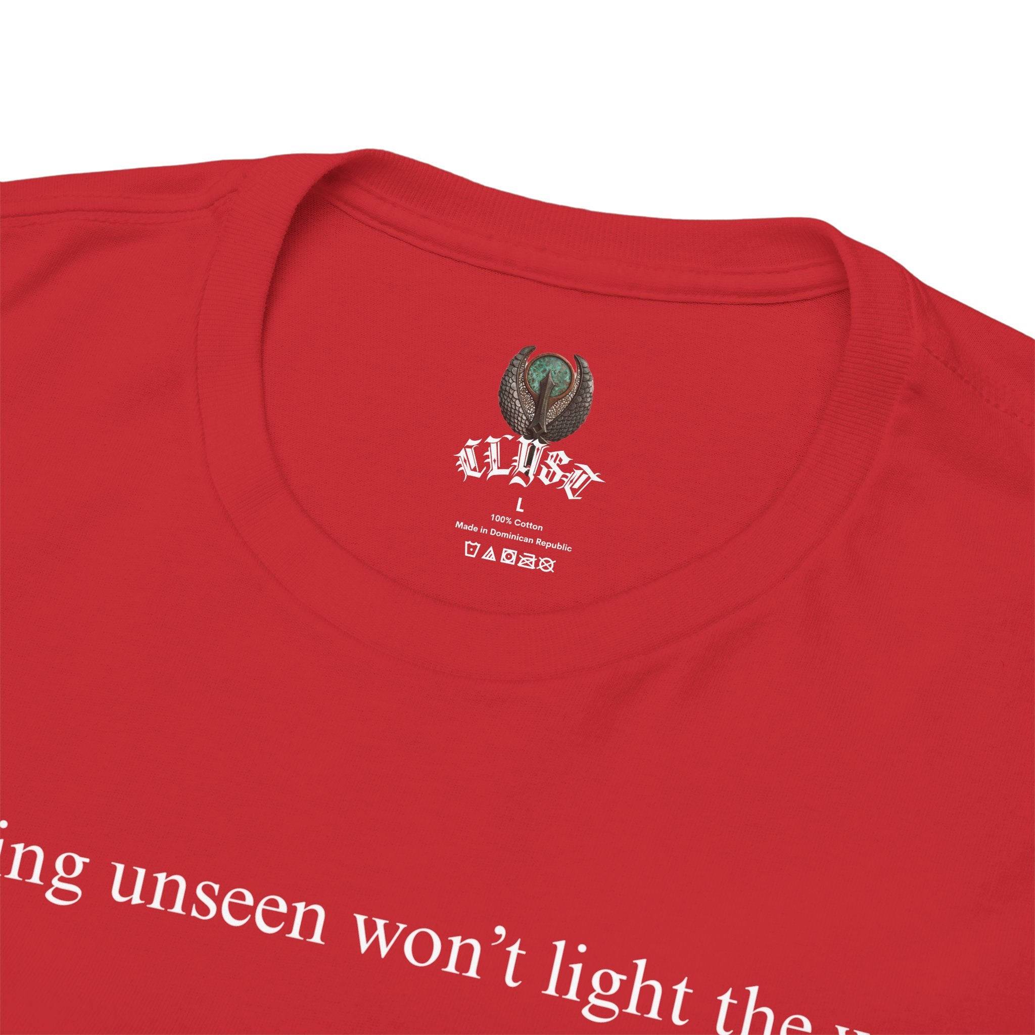 "Burning unseen won't light the way" cotton t-shirt